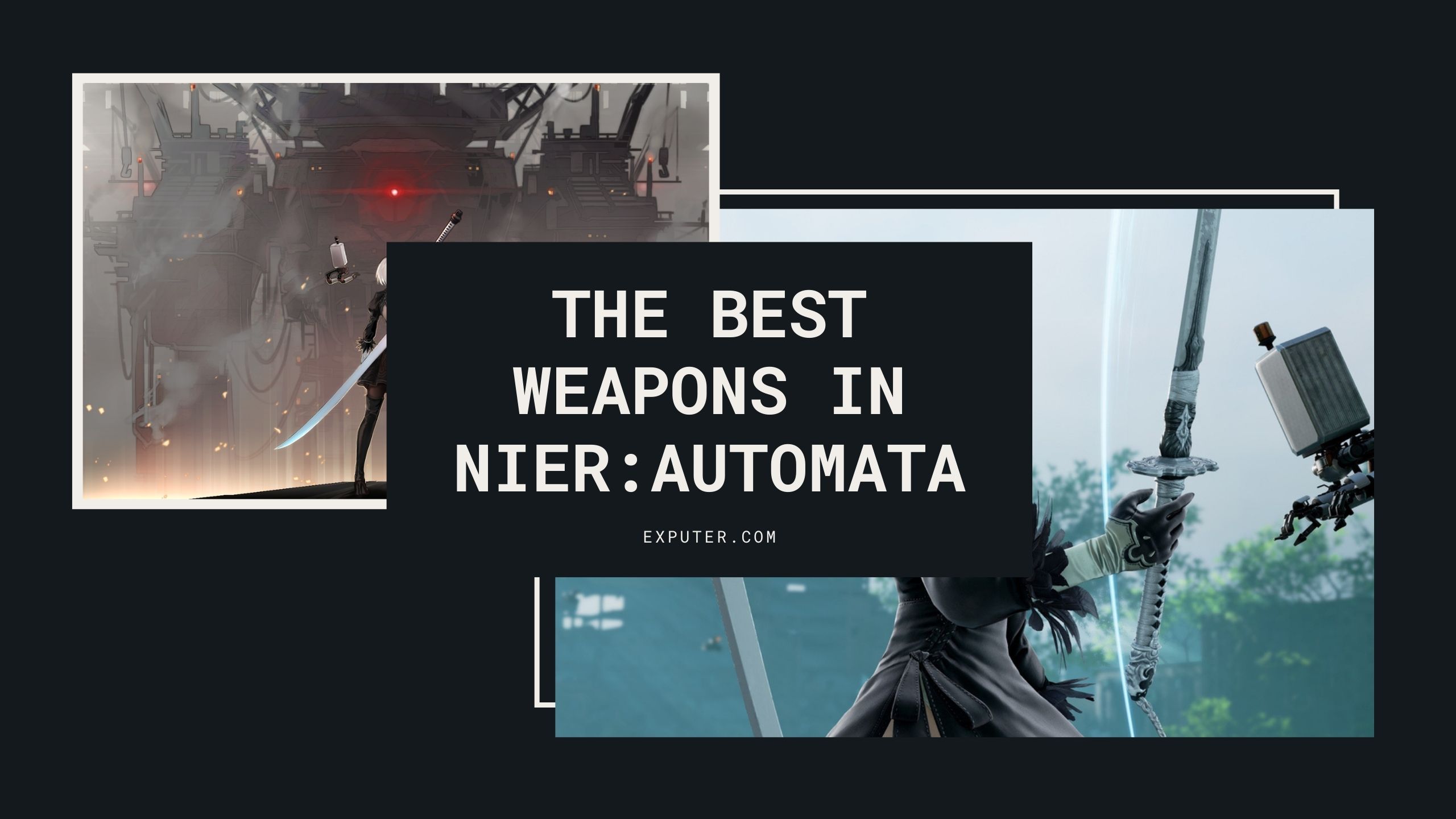 probleem speelplaats Scheur Nier Automata Best Weapons: 17 Weapons Ranked - eXputer.com