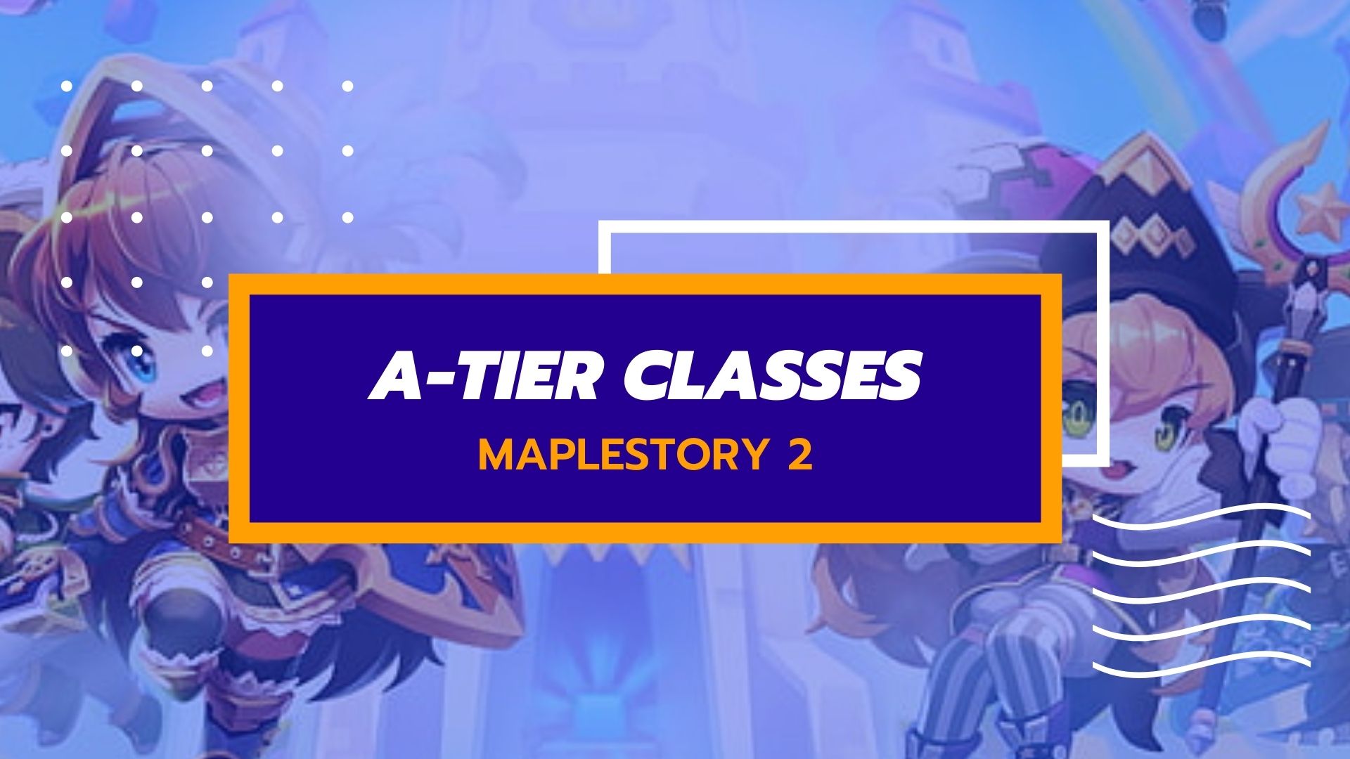 Complete Maplestory 2 PvP Tier List [2021]