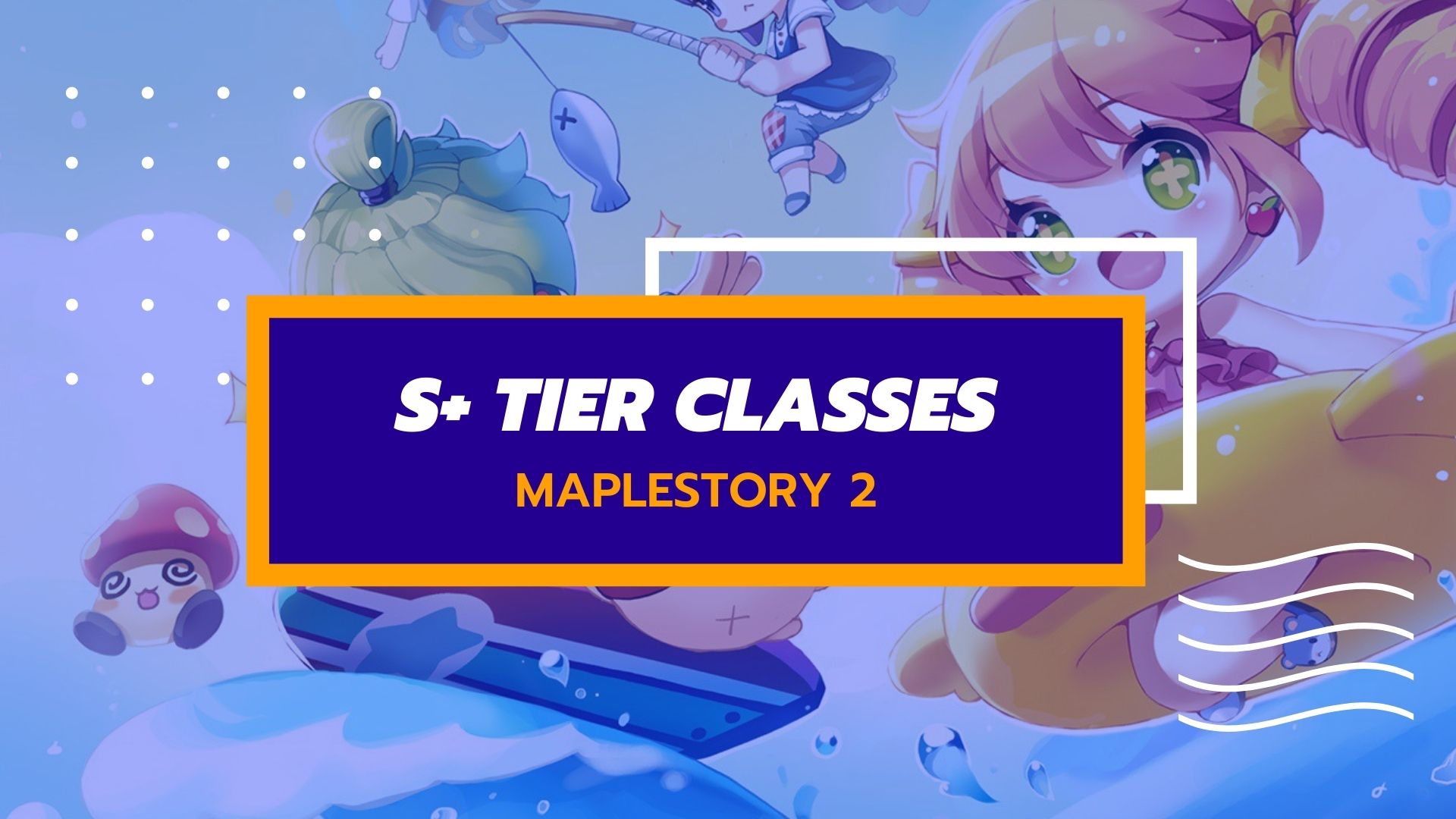 Complete Maplestory 2 PvP Tier List [2021]