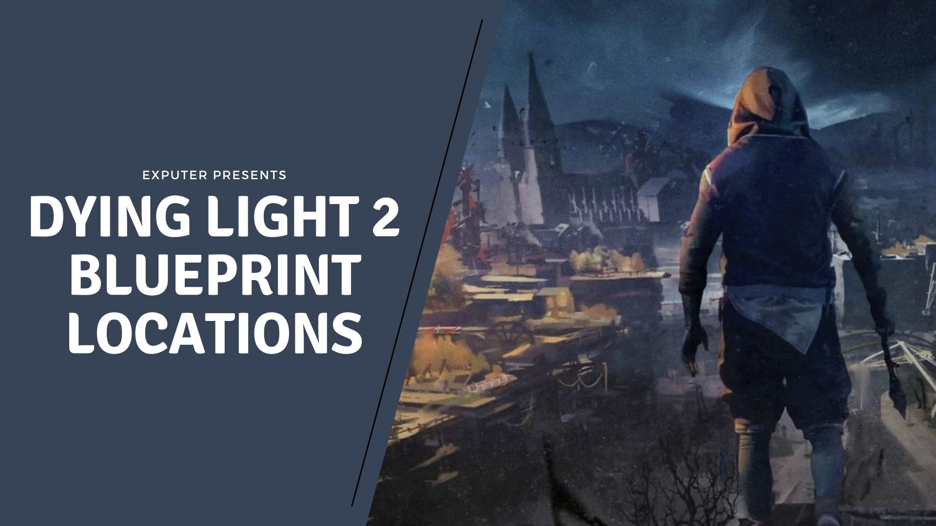 Blueprints  Secrets - Dying Light: The Following Game Guide