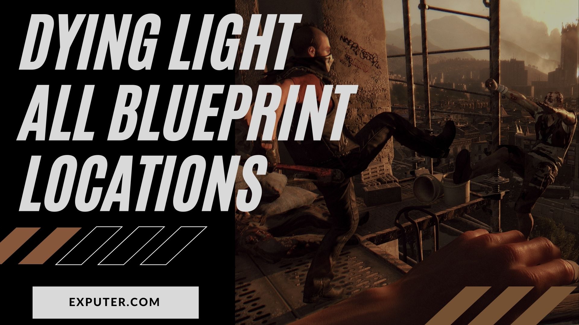 Dying Light: All Blueprint Locations [2023] eXputer.com