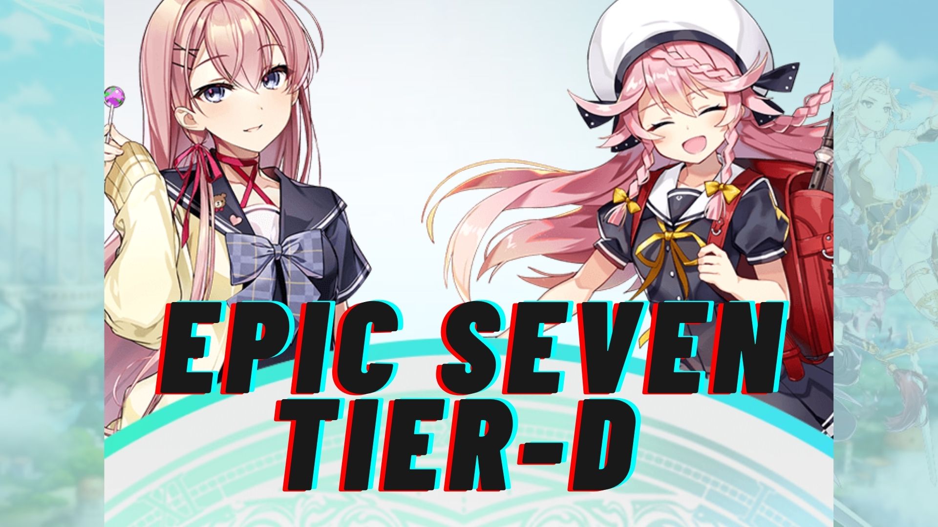 Epic7 D Tier