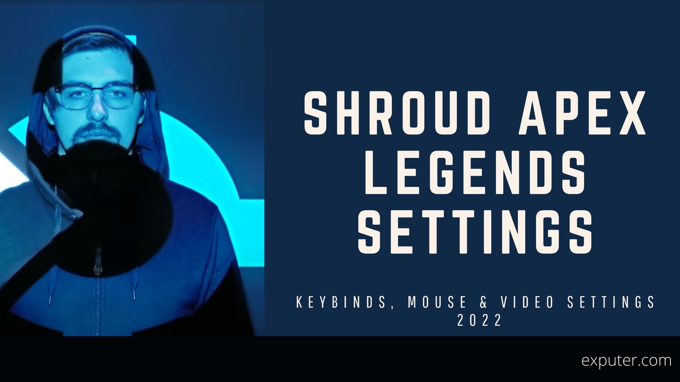 Shroud Apex Legends Settings, Keybinds, Setup [2024]