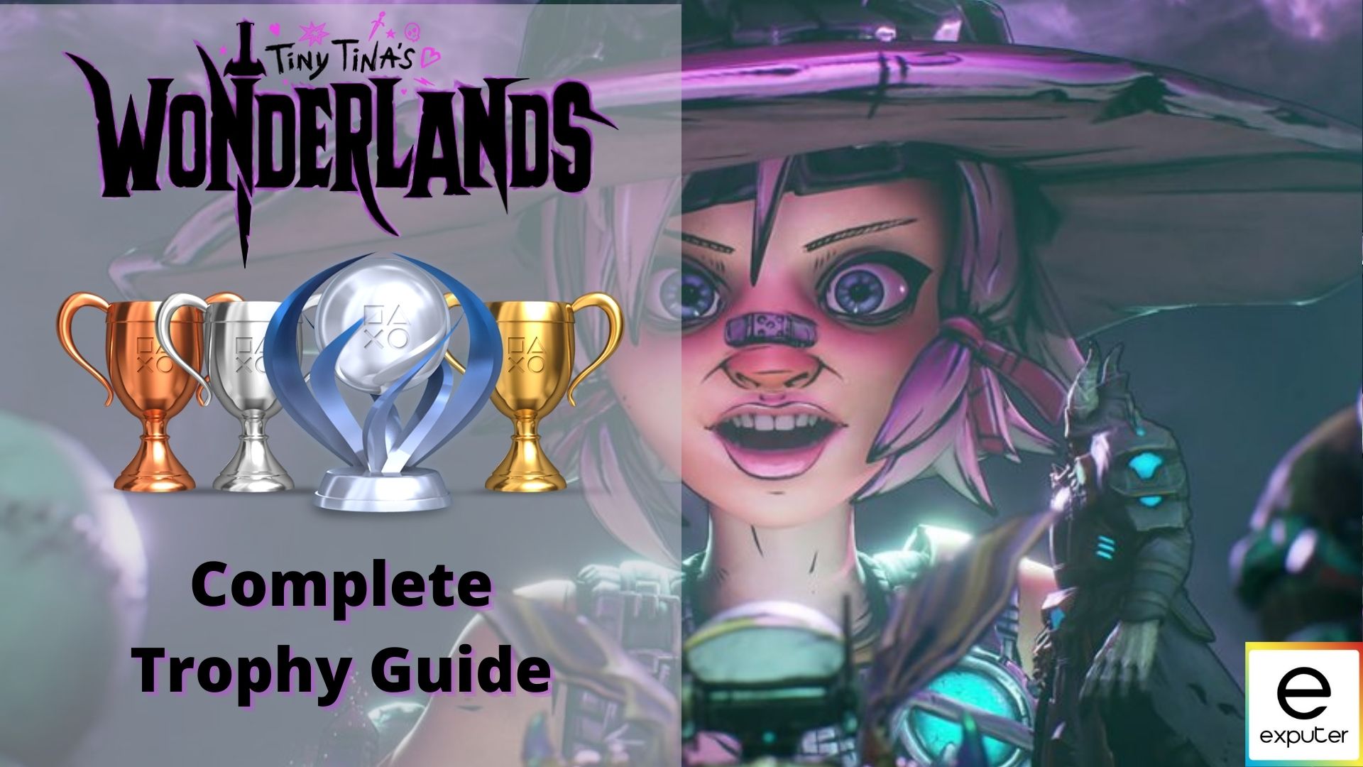 Tiny Tina's Wonderlands Trophy Guide •