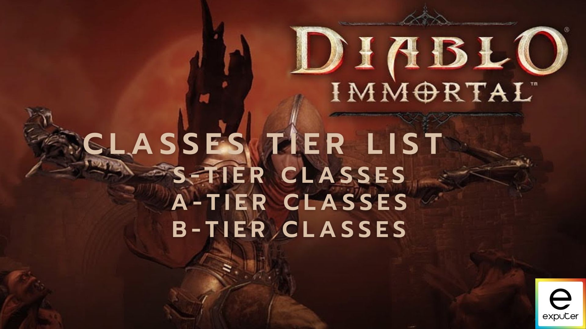 Diablo Immortal: All Classes Tier List