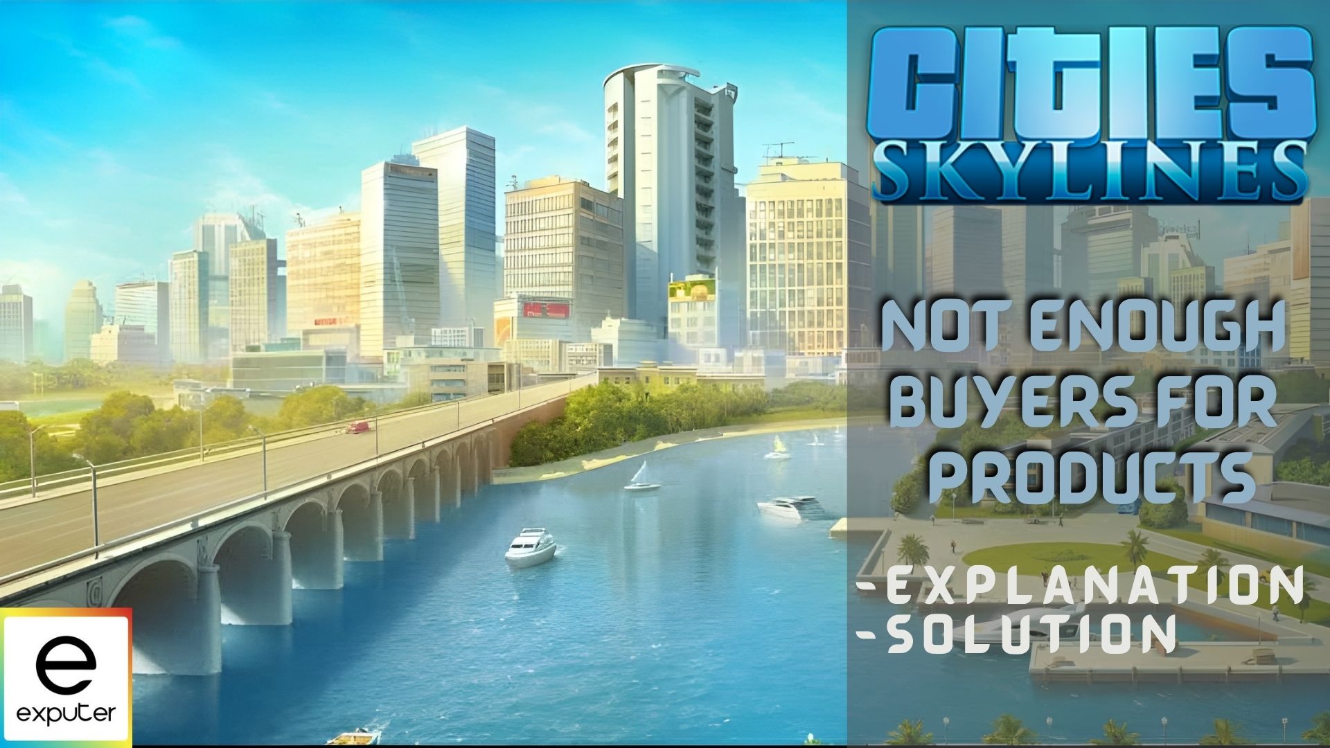 Cities Skylines: Not Enough Buyers For Products [FIXED]