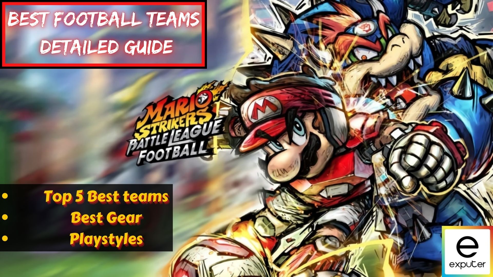 Mario Strikers Battle League Football Best Team [Top 5]