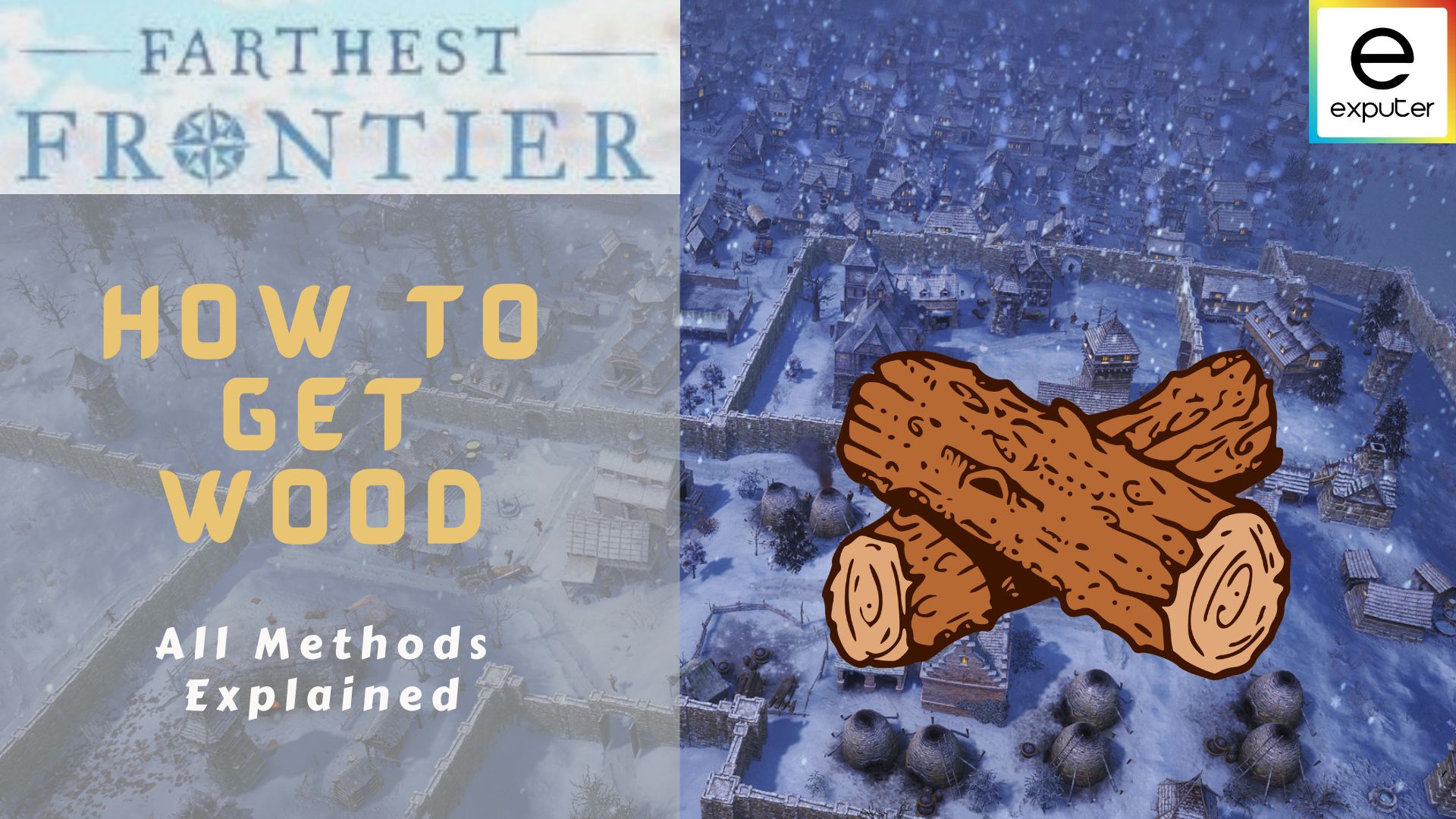 Farthest Frontier: How To Get Wood [Our Expert Tips] - eXputer.com