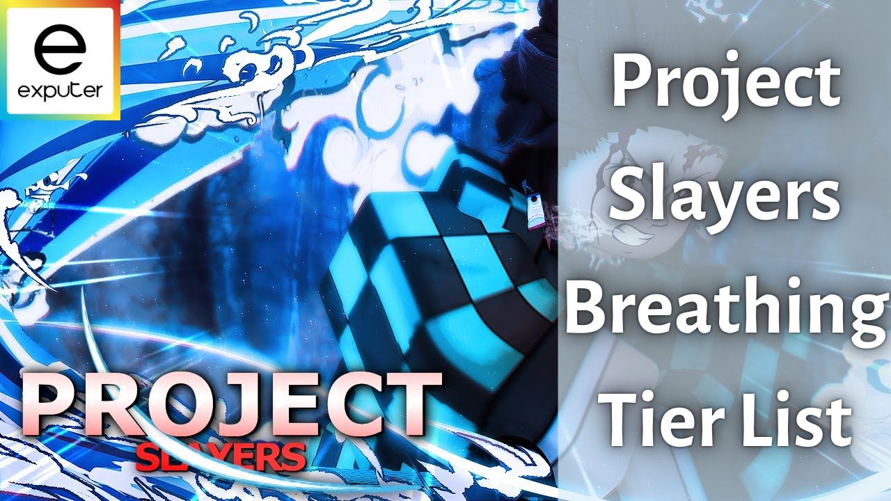 Project Slayers Breathing Style Tier List [2023] 