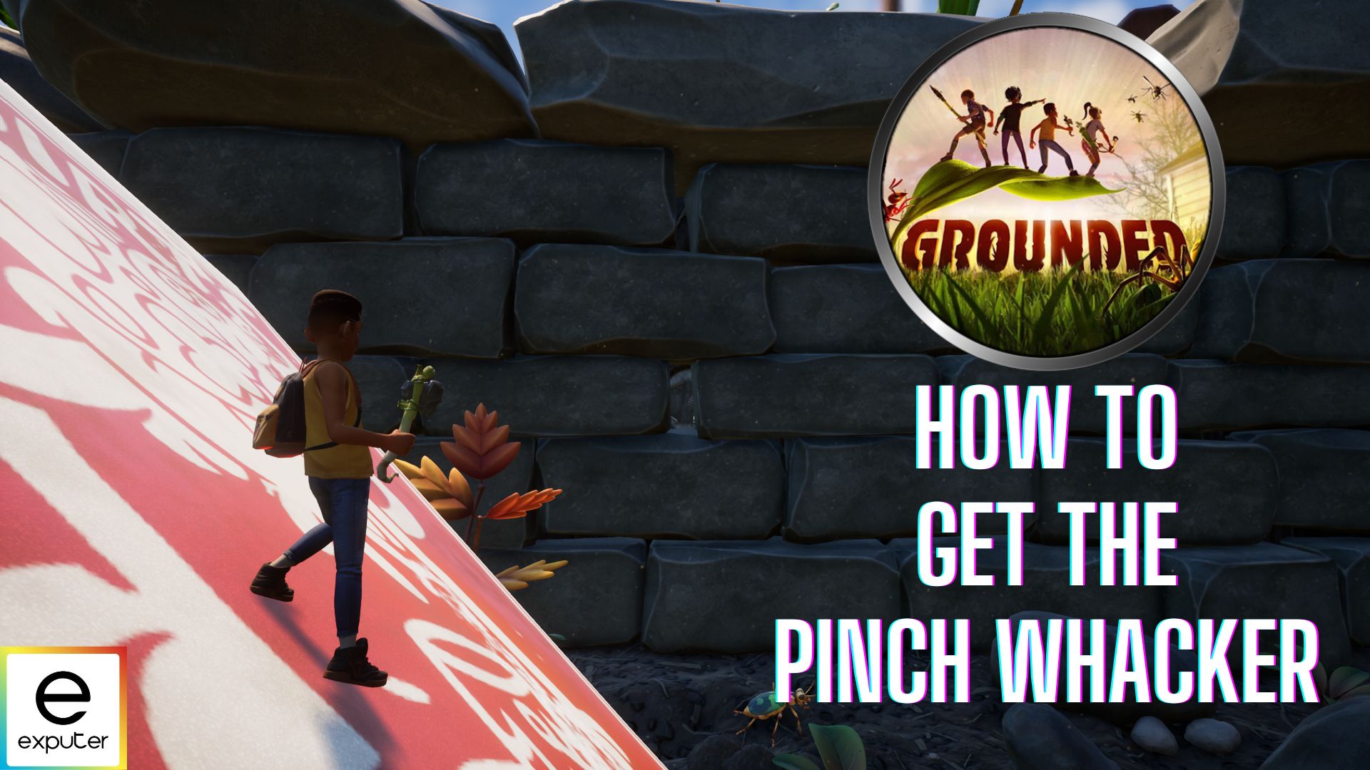 Grounded How To Get The Pinch Whacker