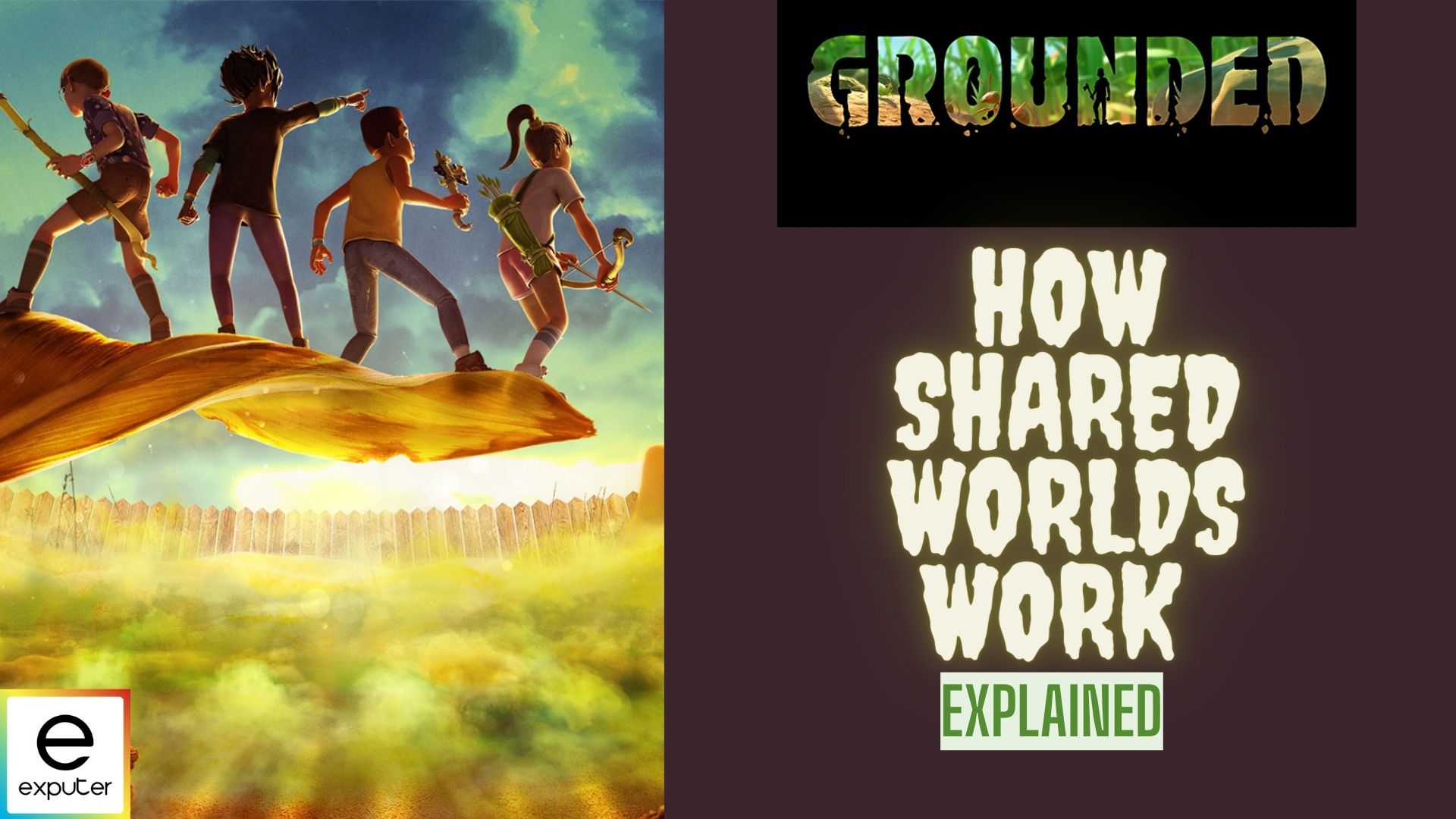 Grounded gets shared worlds added via update