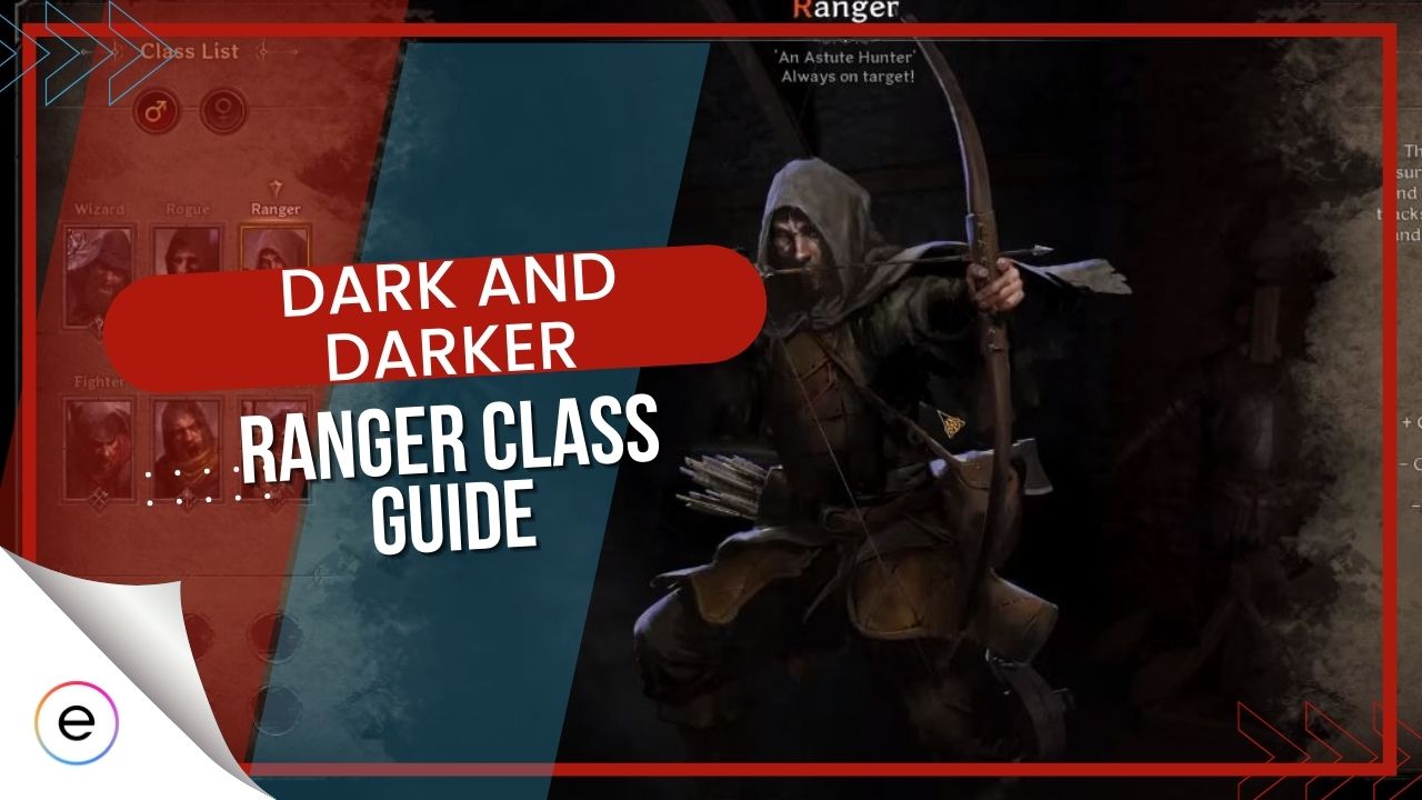 Dark And Darker Ranger: Weapons, Perks & Builds - eXputer.com