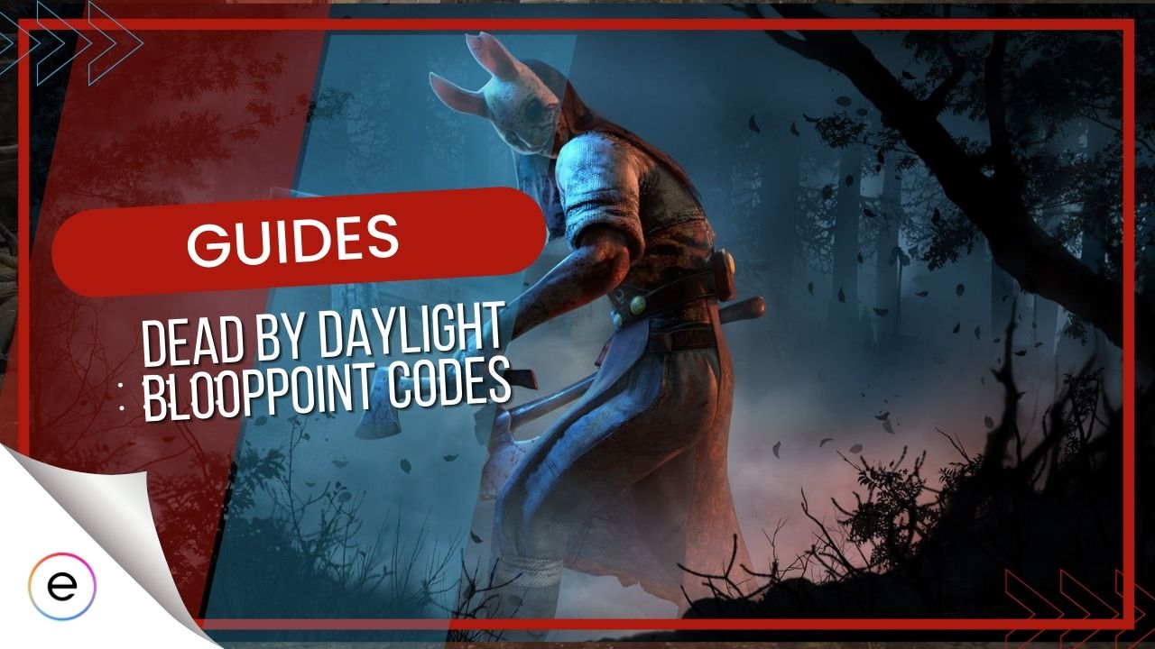 Dead By Daylight Bloodpoint Codes [February 2024]