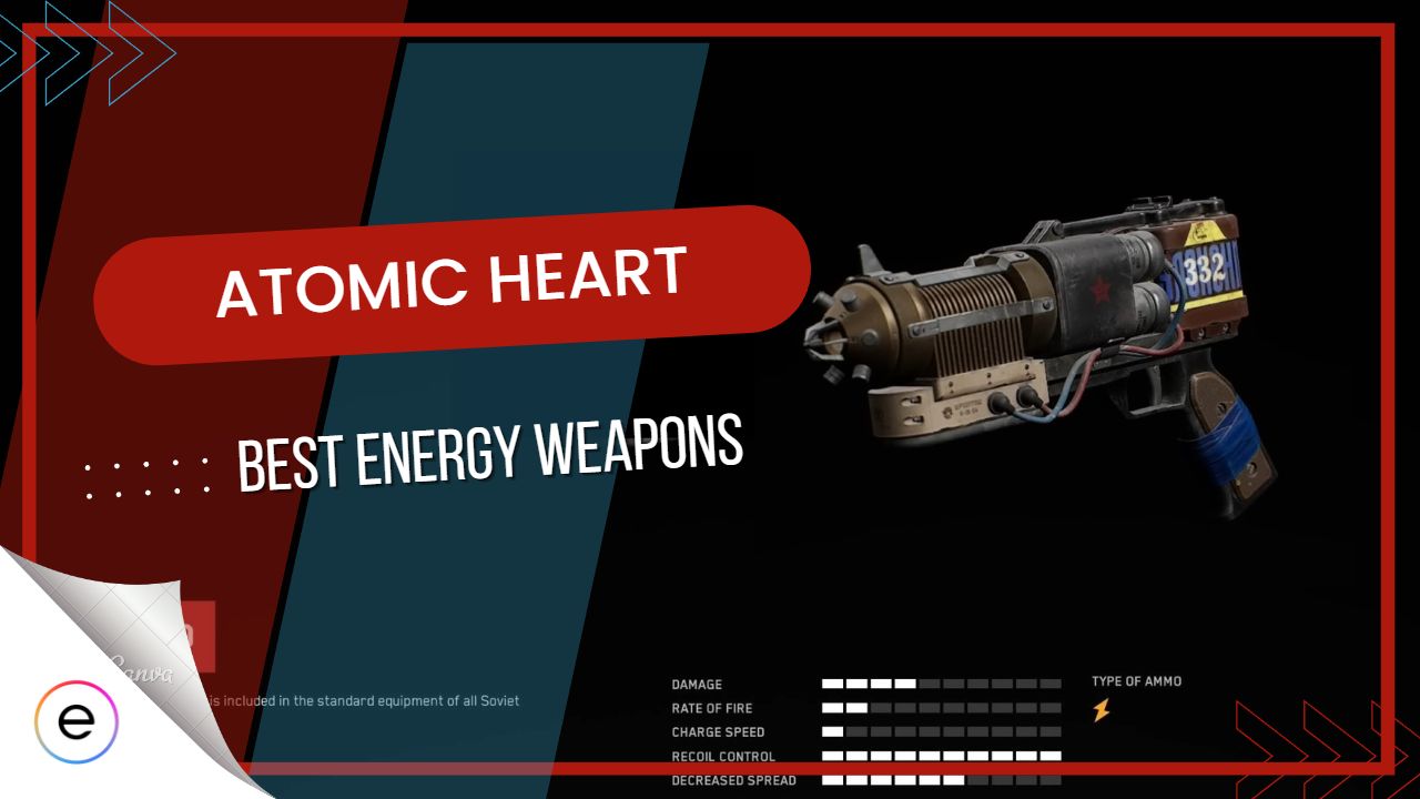 Atomic Heart Best Weapons Guide: Best Upgrades & Weapons
