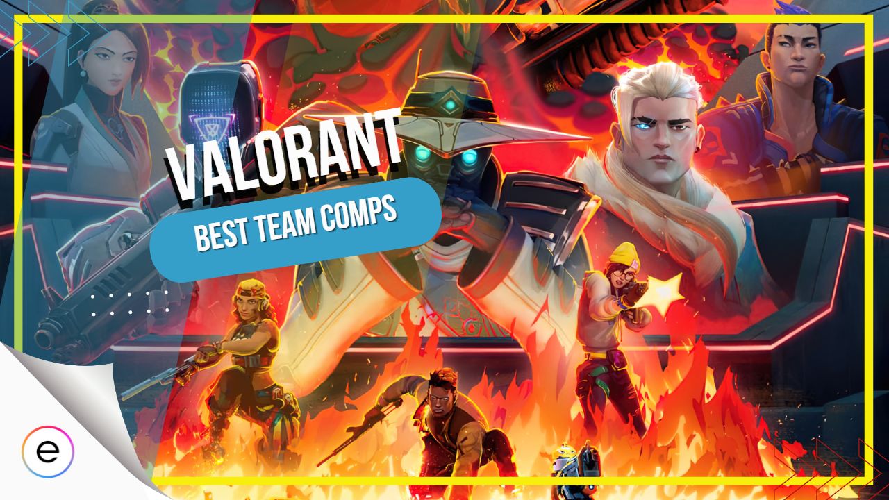 Valorant: An Expert's Take On The Best Team Comps [2023] 
