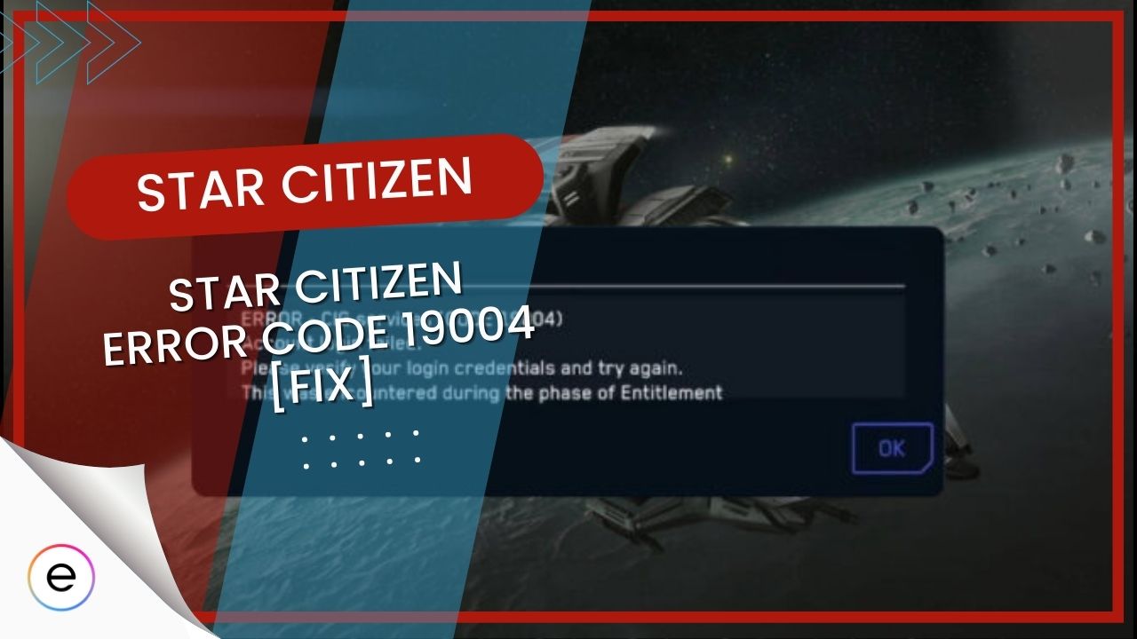 How To Fix Star Citizen Error Code 19004 
