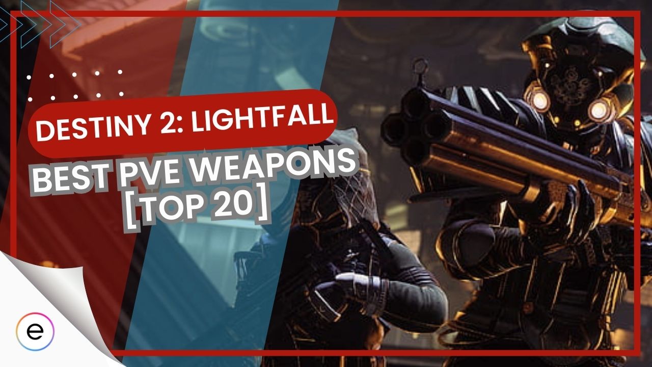 20 Best Destiny 2 PvE Weapons Season 20