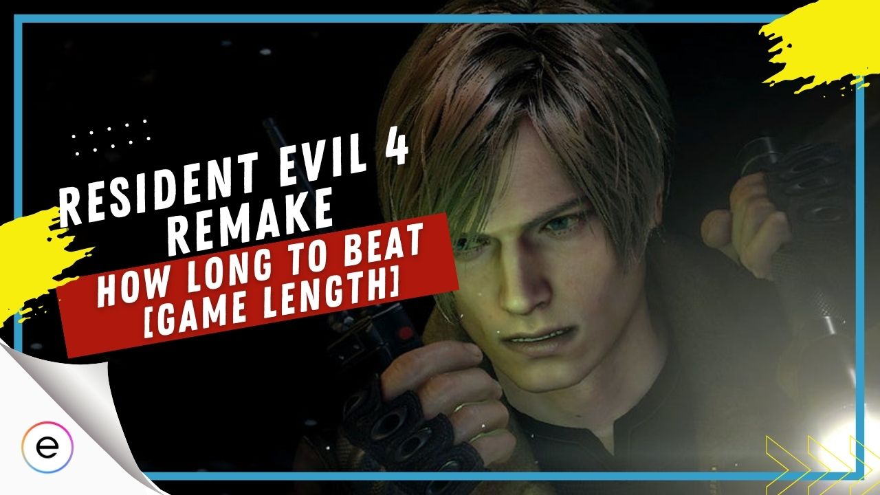 Resident Evil 4 Remake: How Long to Beat & Complete