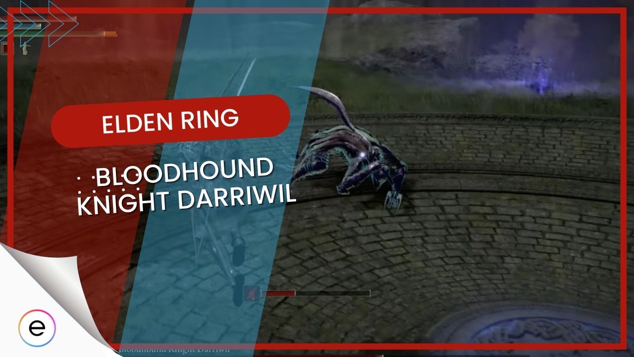 How to Beat Bloodhound Knight Darriwil: Boss Fight Guide