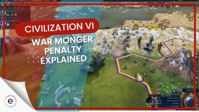 Warmonger Penalty in Civ 6