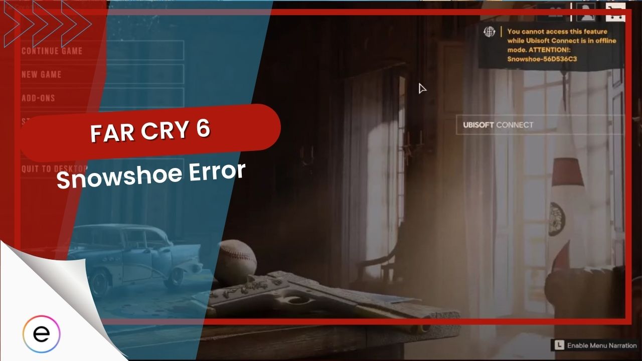 How To Fix Far Cry 6 Snowshoe Error? [Quick Fixes]