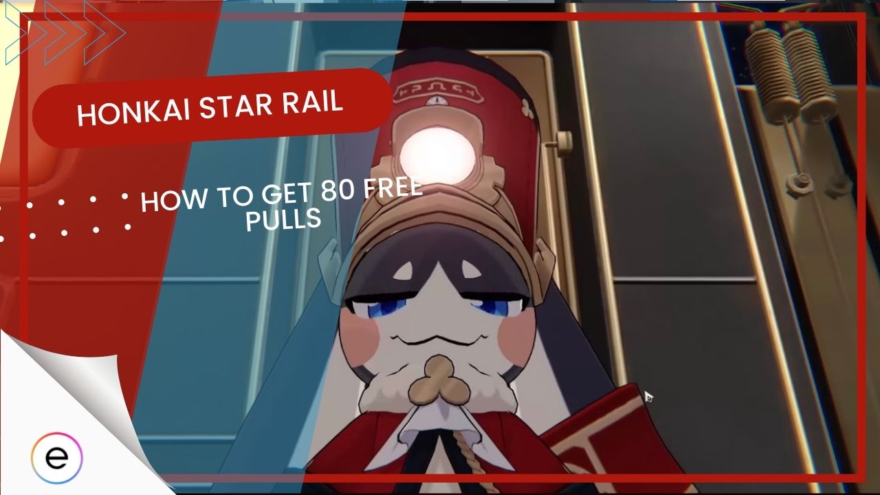 How To Get 80 Free Pulls In Honkai Star Rail 6 Methods
