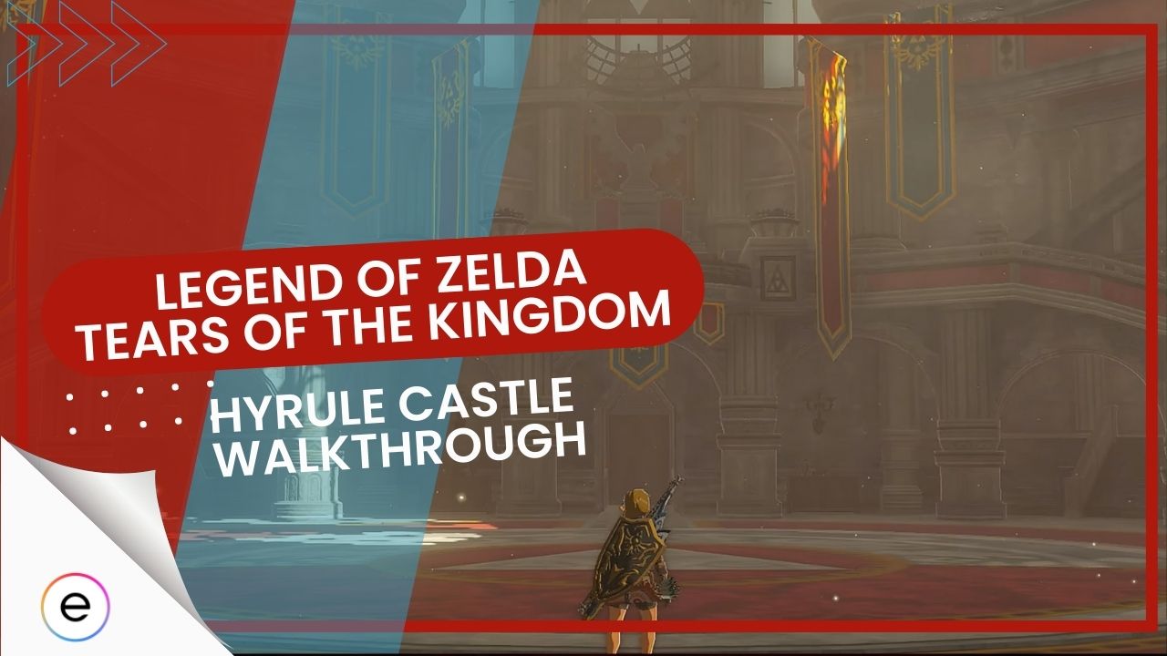 zelda-tears-of-the-kingdom-hyrule-castle-walkthrough
