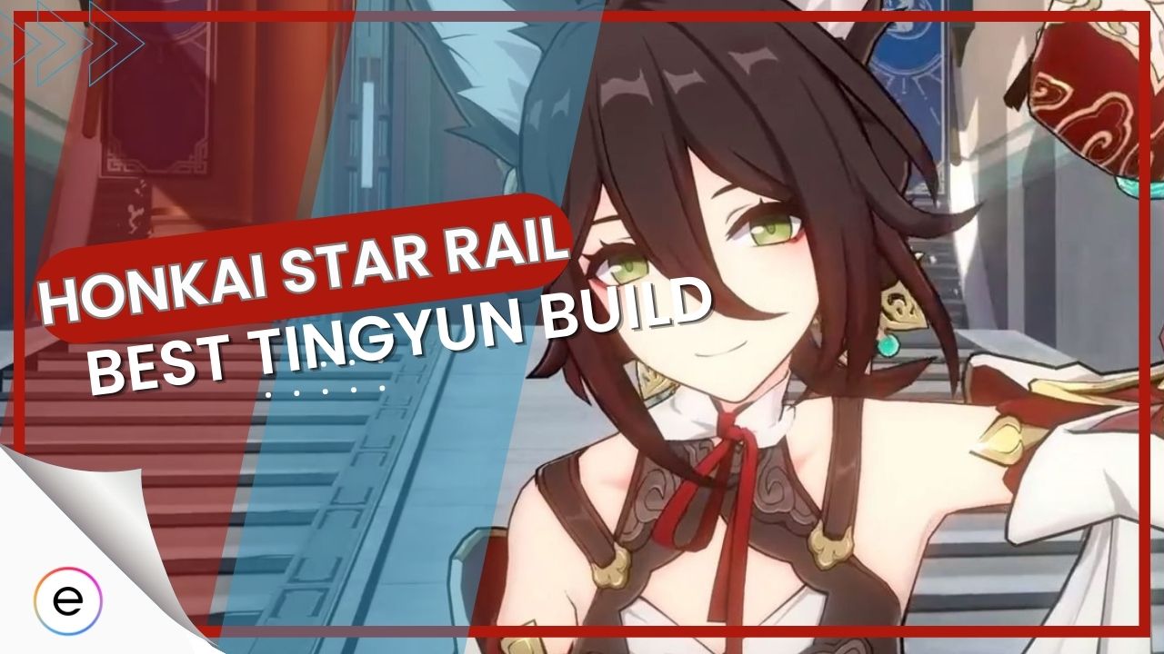 How To Build Tingyun In Honkai: Star Rail