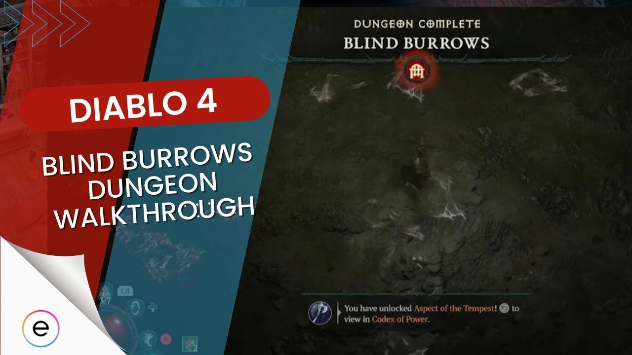 Diablo 4 Blind Burrows Dungeon Walkthrough