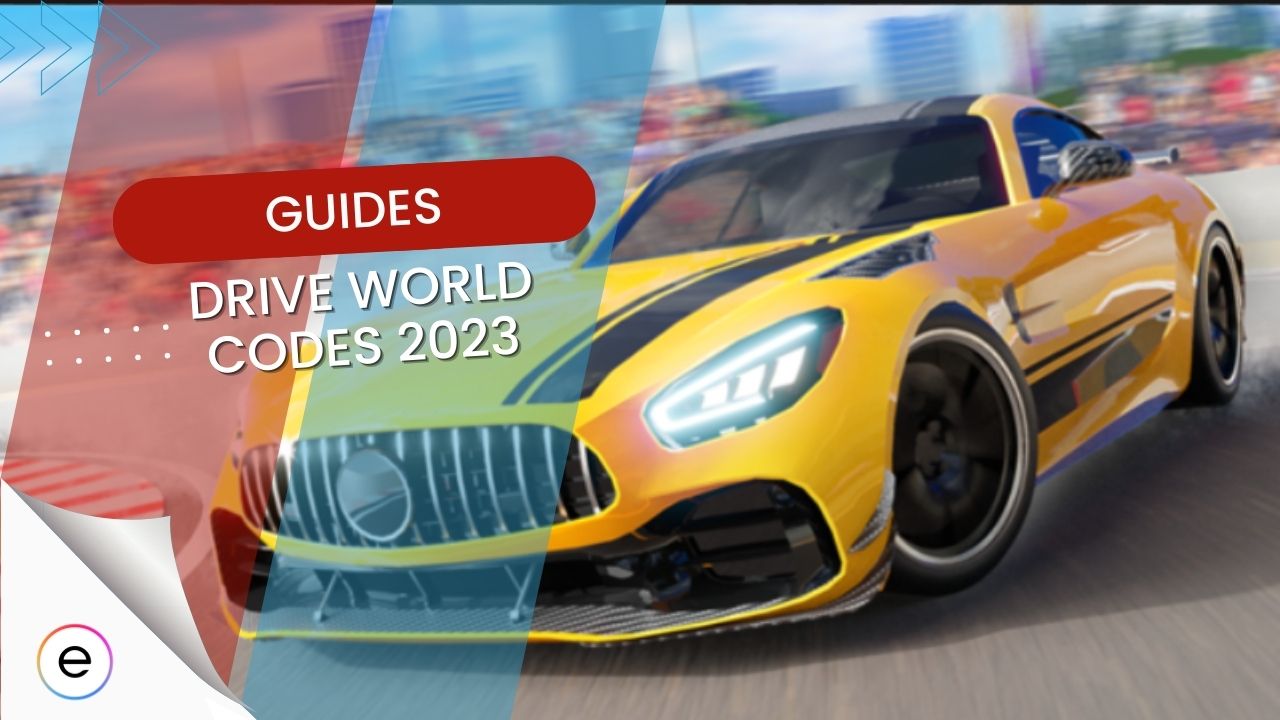 Drive World Codes [August 2023]