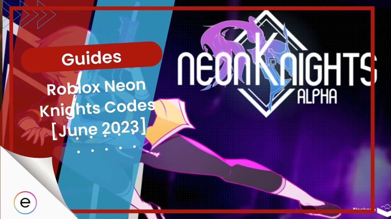 Roblox Neon Knights Codes [July 2024]