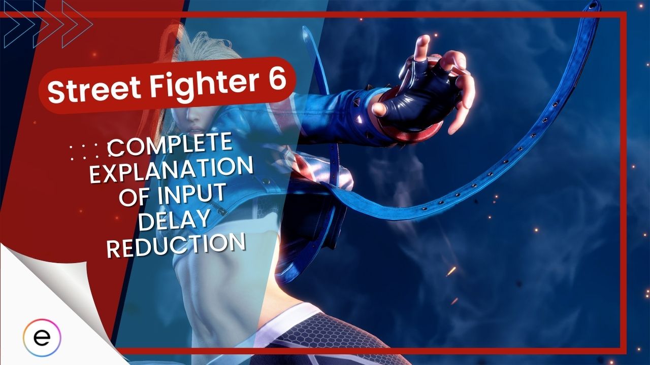 street-fighter-6-input-delay-reduction-explained-exputer