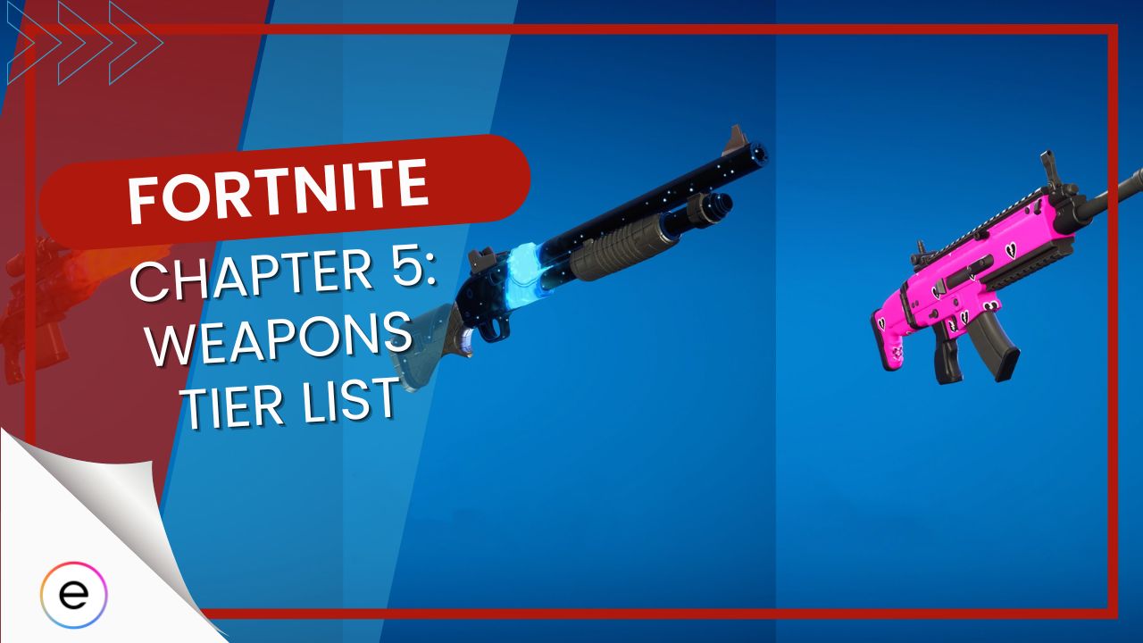 Fortnite best weapons tier list for Chapter 5 Season 1