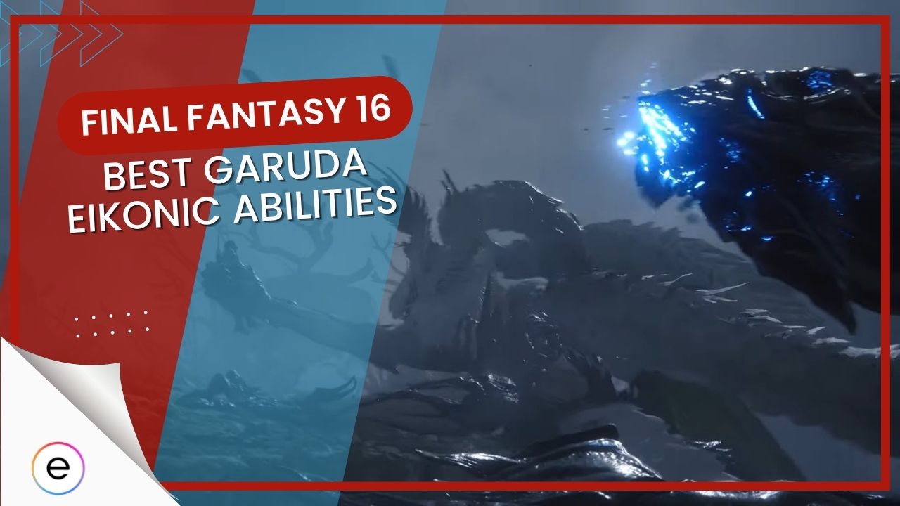 FF16, Garuda - How To Unlock & Abilities