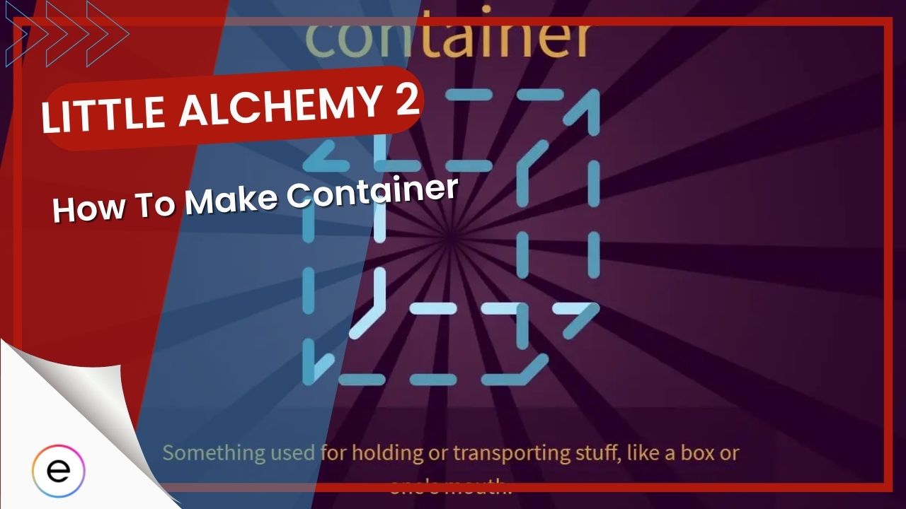 How to Make Container in Little Alchemy 2 (Step-by-Step Guide) - LifeRejoice