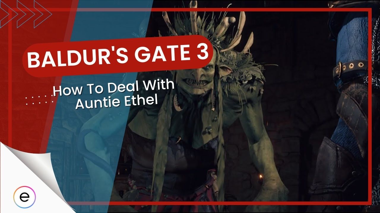 Baldur S Gate 3 Auntie Ethel Questline 120 Hours Experience   Auntie Ethel BG3 