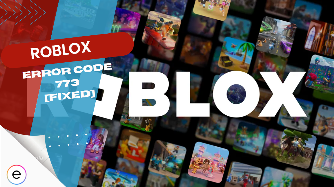 ROBLOX: How To Fix Error Code 773? [Quick Fixes] - eXputer.com
