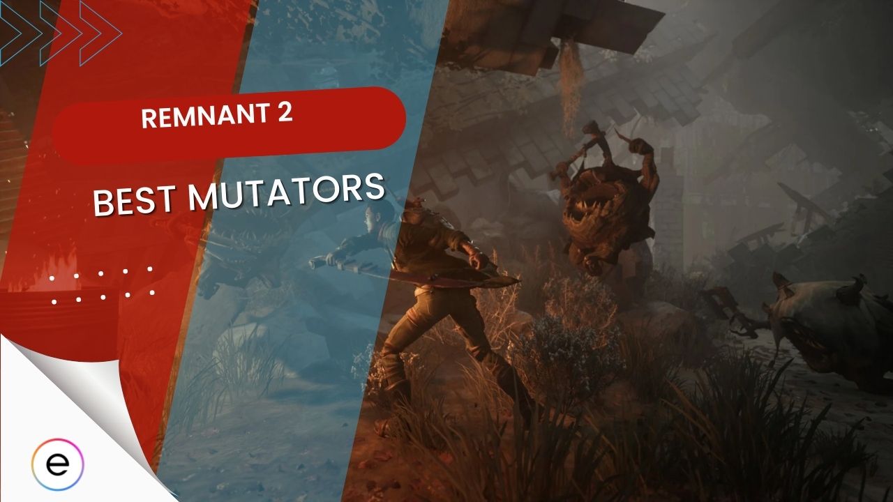 Remnant 2 Mutators Guide