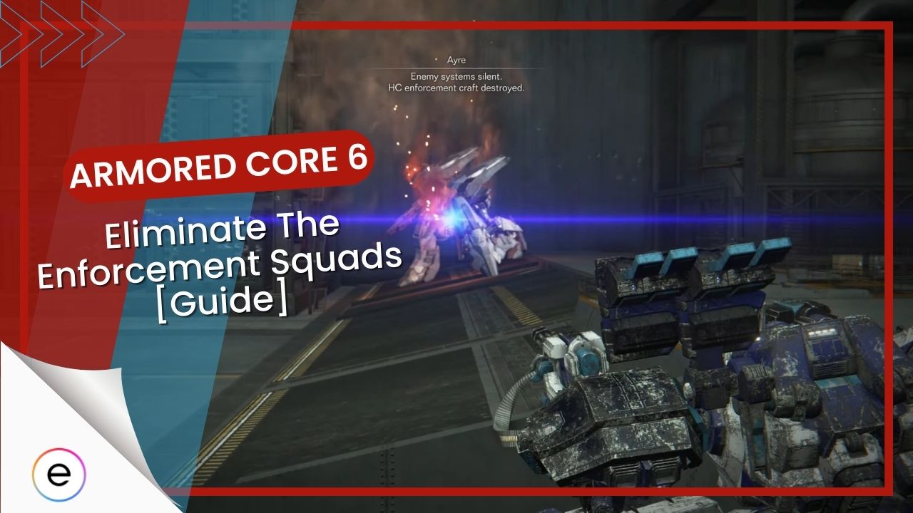 Armored Core 6 Eliminate The Enforcement Squads, Wiki, Gameplay