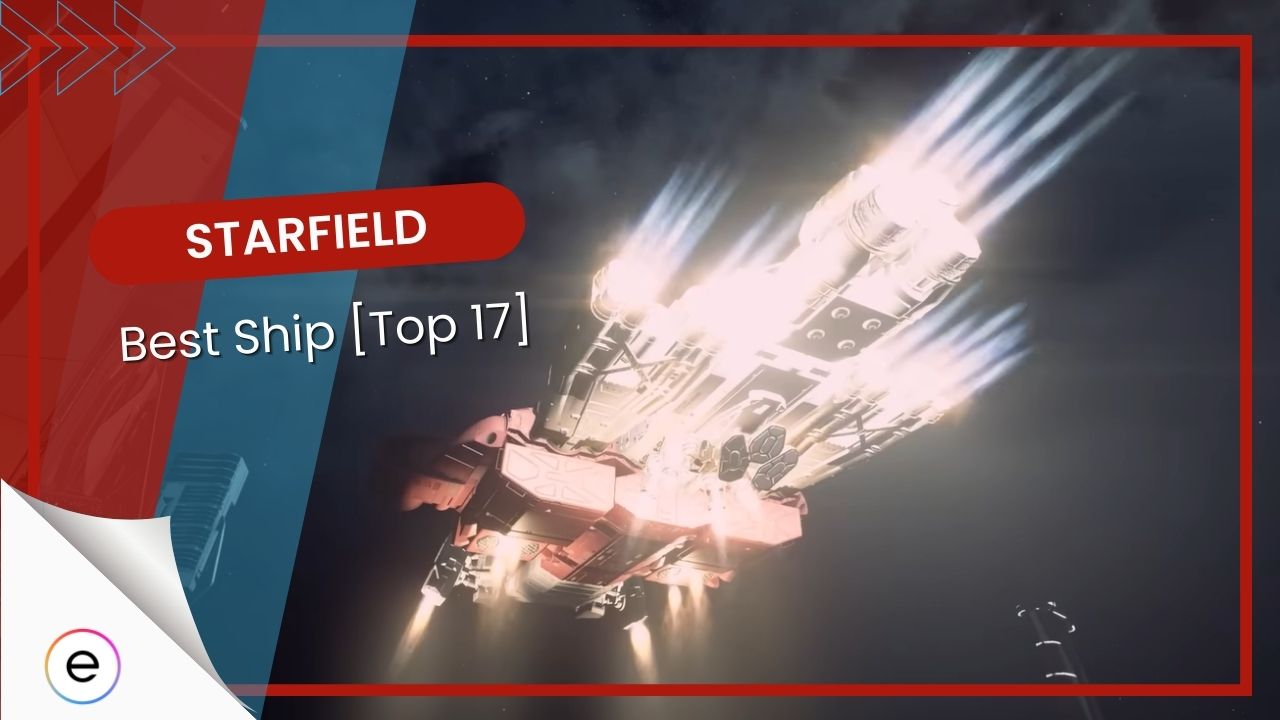 Starfield: 8 BEST Ships [Detailed Comparisons] - EXputer.com