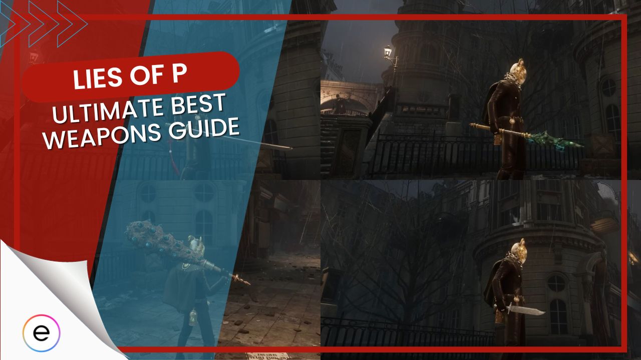 Lies Of P: 15 Best Weapons, Ranked