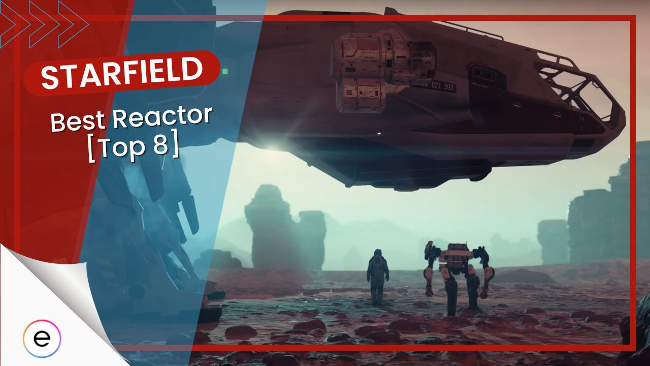 Starfield BEST Reactors [Battle-Tested 230 Hours] - EXputer.com