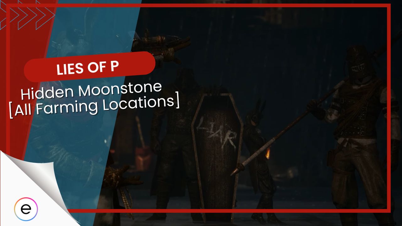 Lies of P: Here's How to Farm Moonstone Quickly