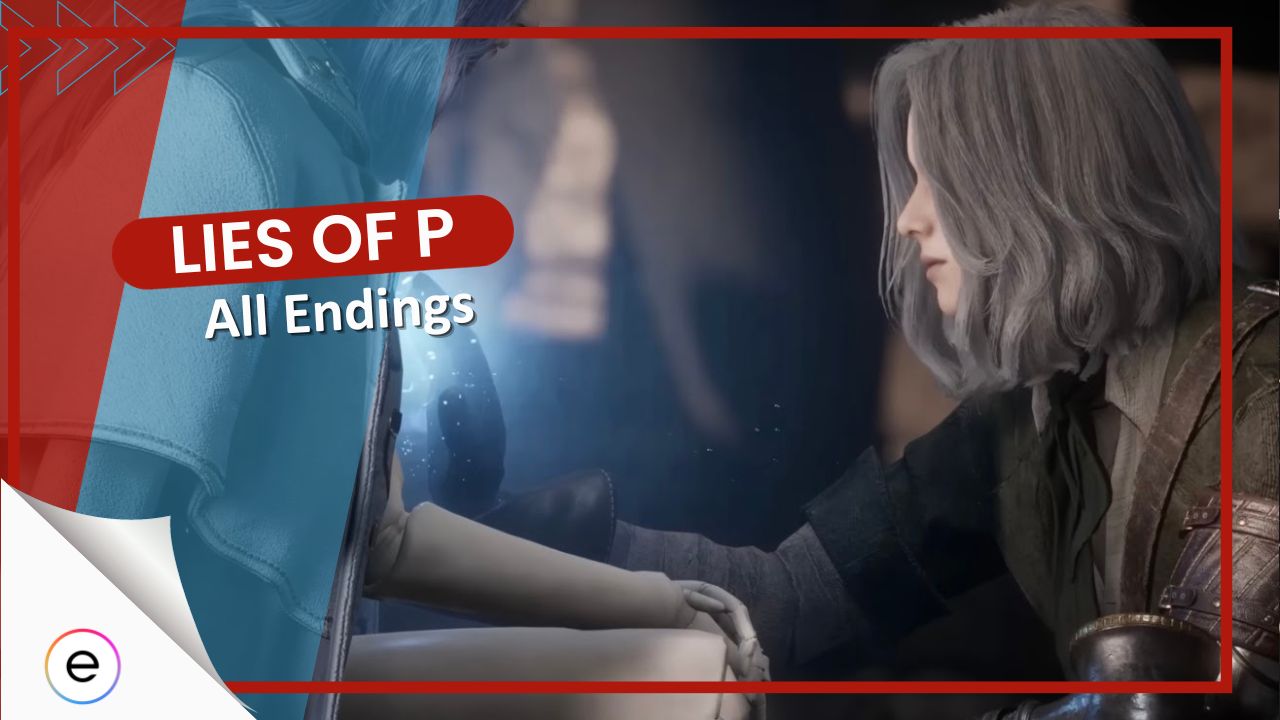 Lies of P - All Endings Guide - SAMURAI GAMERS