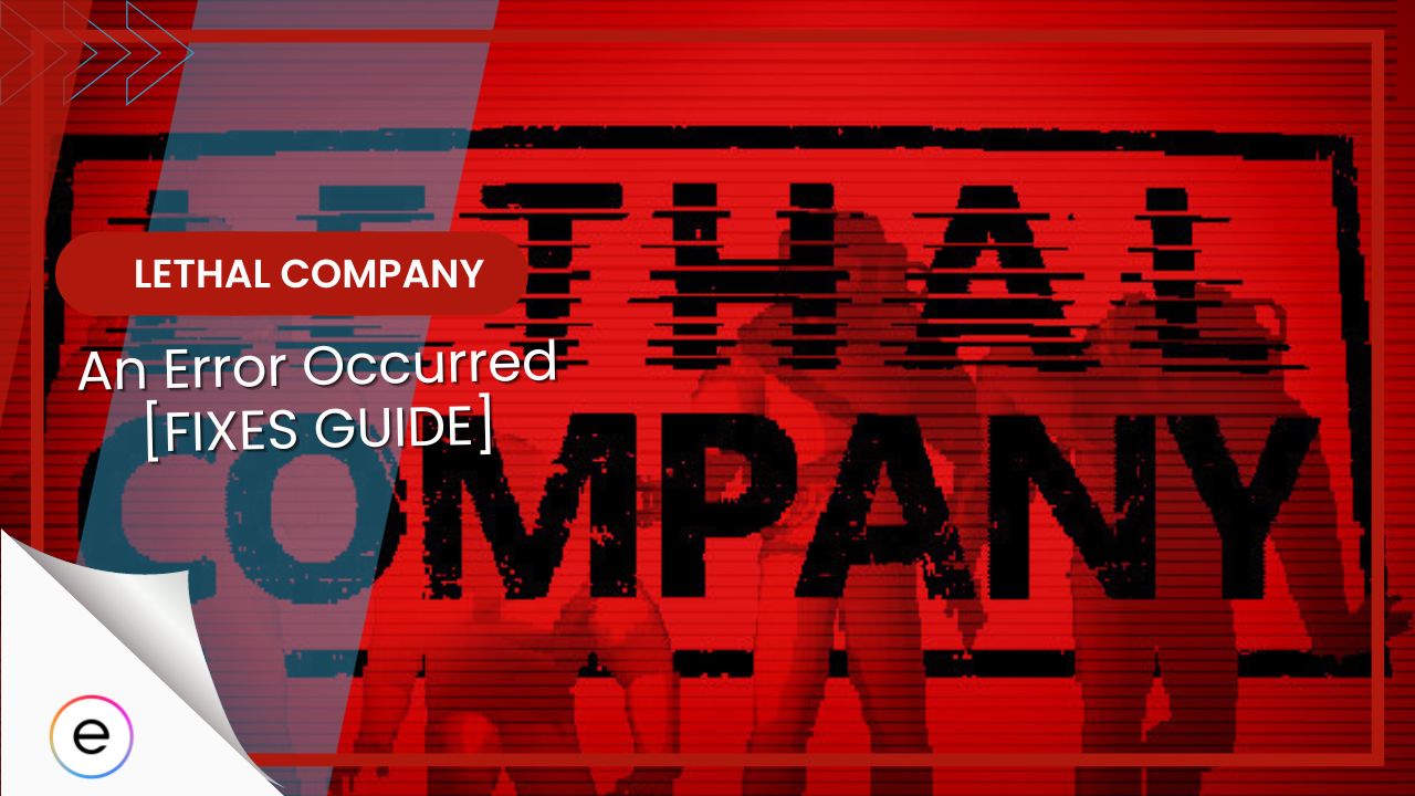Lethal company an error occurred simple fixes exputer
