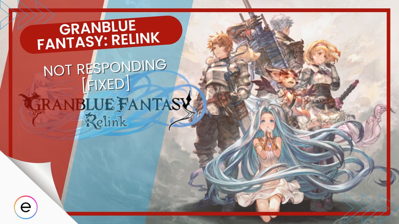 Granblue Fantasy Relink Not Responding [Tested Fixes] - eXputer.com