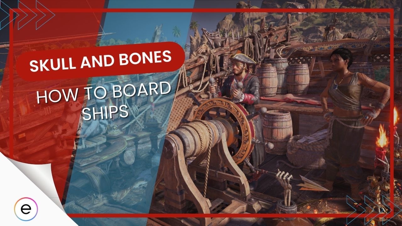 Skull And Bones: How To Board Ships [Quick Guide] 