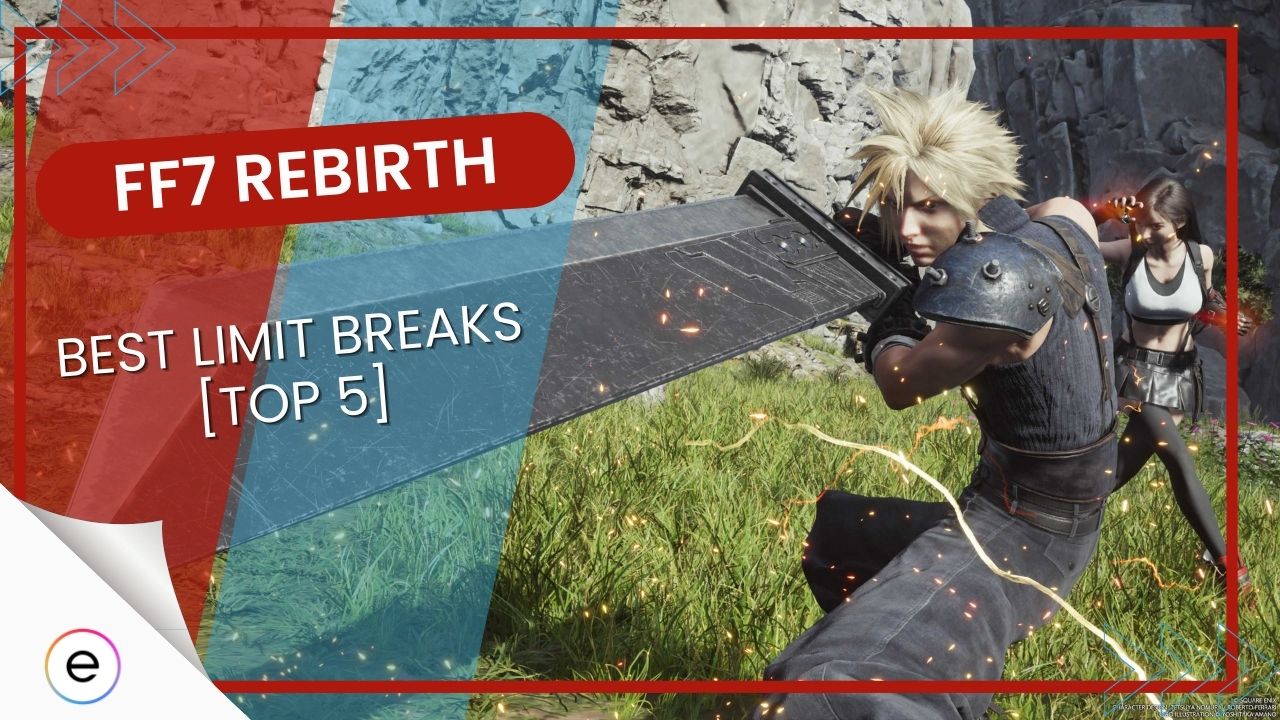 FF7 Rebirth The 5 BEST Limit Breaks My Picks EXputer Com   Ff7 Rebirth Best Limit Breaks 