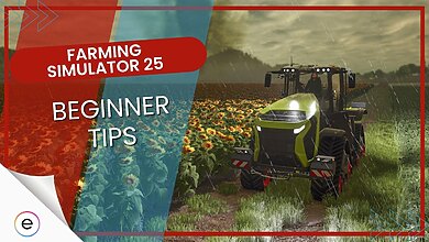 Farming Simulator 25 Beginner Tips