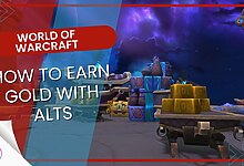 Earning gold in World of Warcraft alts.
